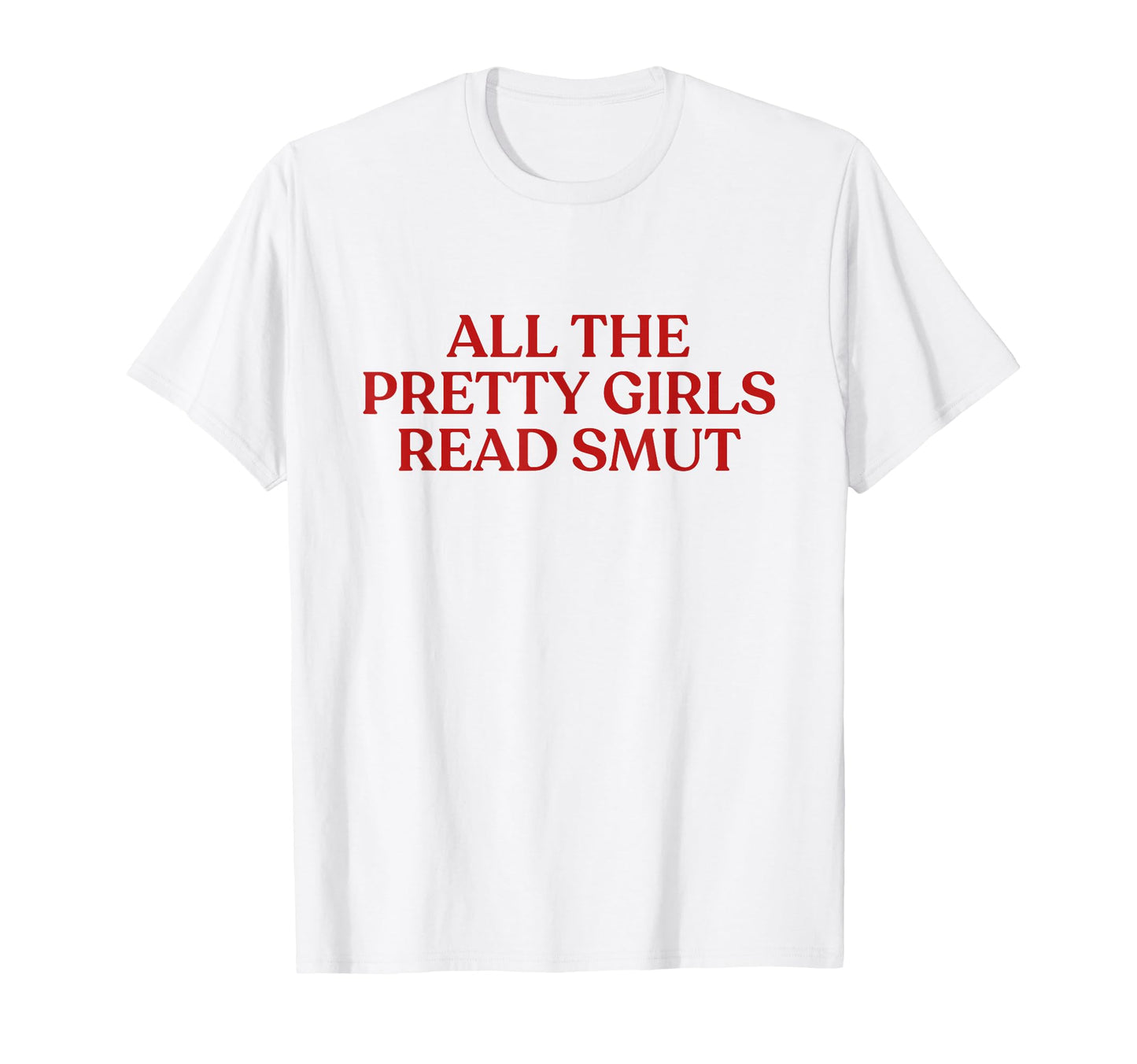 All Pretty Read Smut Y2K Aesthetic T-Shirt - Trendy Graphic for Adults