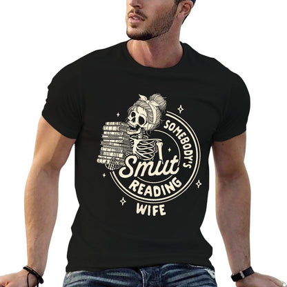 Smut Book Reader Spicy Romance Somebody's Smut Reading Wife T-Shirt